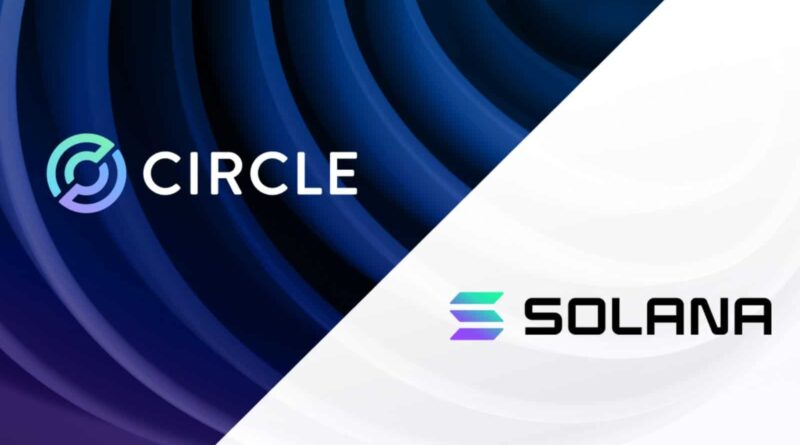 Circle Extends Tokenized U.S. Treasury Market Reach to Solana Circle Solana