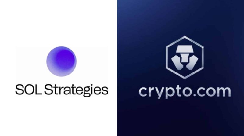 Crypto.com and SOL Strategies Forge Alliance to Power Solana Infrastructure Sol Strategies Crypto.com